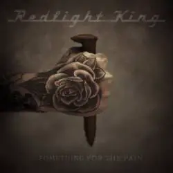 Redlight King : Something for the Pain